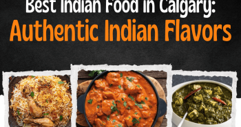 Best Indian Food Calgary